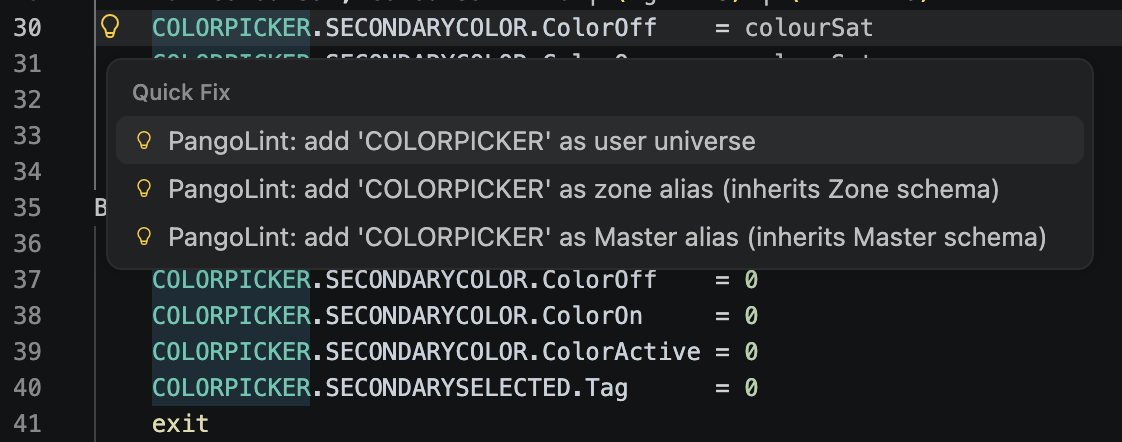 A line of PangoScript reading 'COLORPICKER.SECONDARYCOLOR.ColorOff = colourSat' with a lightbulb in the gutter. The Quick Fix menu is open and shows three options, each marked with its own lightbulb: 'PangoLint: add COLORPICKER as user universe' (highlighted), 'PangoLint: add COLORPICKER as zone alias (inherits Zone schema)', and 'PangoLint: add COLORPICKER as Master alias (inherits Master schema)'.